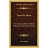 Grant In Peace: From Appomattox To Mount McGregor A Personal Memoir