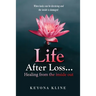 Life after Loss...healing from the inside out