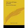 The Count Of Saint-Germain: Mystic And Philosopher
