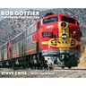 Bob Gottier, The Forgotten Railfan