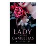 The Lady of the Camellias: Classic of French Literature