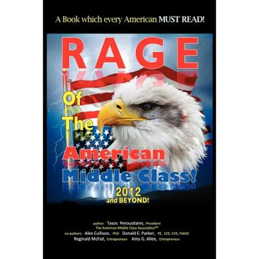 Rage of the American Middle Class, 2012 and Beyond