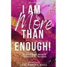 I Am More Than Enough: Stories from Women Powered by Purpose