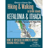 Kefalonia & Ithaca Complete Topographic Map Atlas 1: 30000 Greece Ionian Sea Hiking & Walking in Greek Islands Home of Odysseus in Homer's Odyssey: Tr