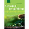 Growing Songwriting: Student Creativities in the Classroom and Beyond