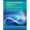 Communication Skills for the Health Care Professional: .