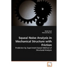 Squeal Noise Analysis in Mechanical Structure with Friction