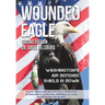 WOUNDED EAGLE (2nd Ed.): Washington's Air Defense Shield is Down