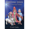 Meeting Jesus: Three Christmas Stories