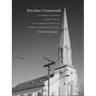 Peculiar Crossroads: Flannery O'Connor, Walker Percy, and Catholic Vision in Postwar Southern Fiction
