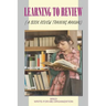 Learning to Review: A Book Review Training Manual