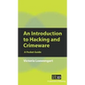 An Introduction to Hacking and Crimeware: A Pocket Guide