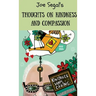 Joe Segal's Book Of Thoughts On Compassion And Kindness