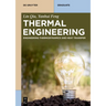Thermal Engineering: Engineering Thermodynamics and Heat Transfer