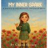 My Inner Spark: A Journey of Self-Discovery and Jewish Spirit