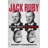 Jack Ruby: The Many Faces of Oswald's Assassin
