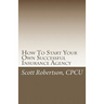 How To Start Your Own Successful Insurance Agency