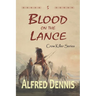 Blood on the Lance: Crow Killer Series - Book 5
