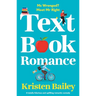 Textbook Romance: A Totally Hilarious and Uplifting Romantic Comedy