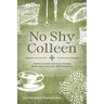 No Shy Colleen: Stories of Irish American Women in the 19th and Early 20th Centuries