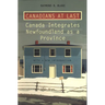 Canadians at Last: The Integration of Newfoundland as a Province