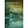 Water in Her Veins