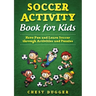 Youth Soccer Dribbling Skills and Drills: 100 Soccer Drills and Training Tips to Dribble Past the Competition