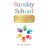 Sunday School: Teaching Techniques & Methods Using Mnemonics and Association for the Young of Age