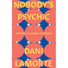 Nobody's Psychic: Finding & Losing Yourself
