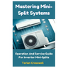 Mastering Mini-Split Systems: Operation And Service Guide For Inverter Mini-Splits