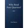 Why Read Four Quartets?