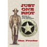 Just One Riot: Episodes of Texas Rangers in the 20th Century