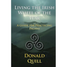 Living the Irish Wheel of the Year: A Guide for Practicing Pagans