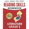 NEW JERSEY TEST PREP Reading Skills Workbook Literature Grade 5: Preparation for the NJSLA-ELA