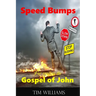 Speed Bumps for reading the Gospel of John