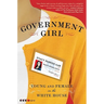 Government Girl: Young and Female in the White House