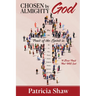 Chosen by God Almighty: To Bear Fruit That Will Last