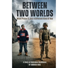Between Two Worlds: When Peace Is Just A Different Kind Of War