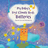 My Baby's First Climate Book: Batteries