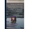 How to Unlock Your Subconscious Mind Through the Science of Mental Analysis