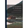The Geography of Norden: Denmark, Finland, Iceland, Norway, Sweden