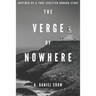 The Verge of Nowhere: An Unnerving and Unputdownable Psychological Thriller Inspired by a True Story