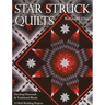 Star Struck Quilts: Dazzling Diamonds & Traditional Blocks - 13 Skill-Building Projects