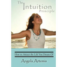 The Intuition Principle: How to Attract the Life You Dream Of