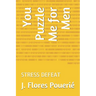 You Puzzle Me for Men: Stress Defeat