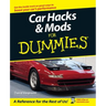 Car Hacks & Mods for Dummies