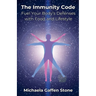 The Immunity Code: Fuel Your Body's Defenses with Food and Lifestyle