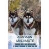 Alaskan Malamute: Thinking Like A Dog And Building A Smart Program To Train Your Dog: Tips For English Foxhound Training