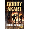 Behind The Gates 2: A Post Apocalyptic Survival Thriller