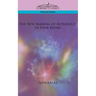 The New Manual of Astrology: In Four Books